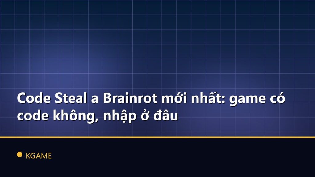 Code Steal a Brainrot mới nhất: game có code không, nhập ở đâu