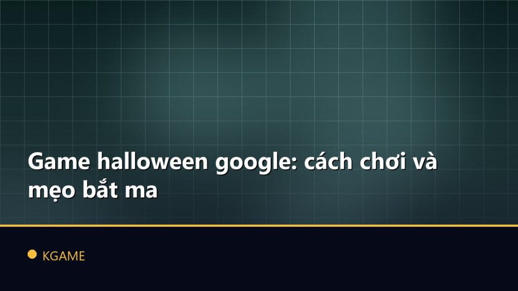 Game halloween google: cách chơi và mẹo bắt ma